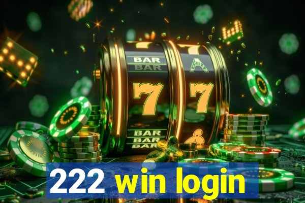 222 win login